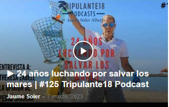 TRIPULANTE 18 BY JAUME SOLER. «FUNDACIÓN ECOMAR: 24 AÑOS LUCHANDO POR EL MAR»